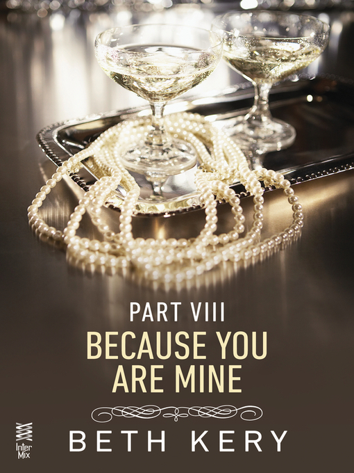 Title details for Because I Am Yours by Beth Kery - Available